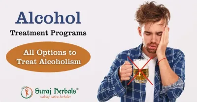 Alcohol Treatment Programs – All Options to Treat Alcoholism